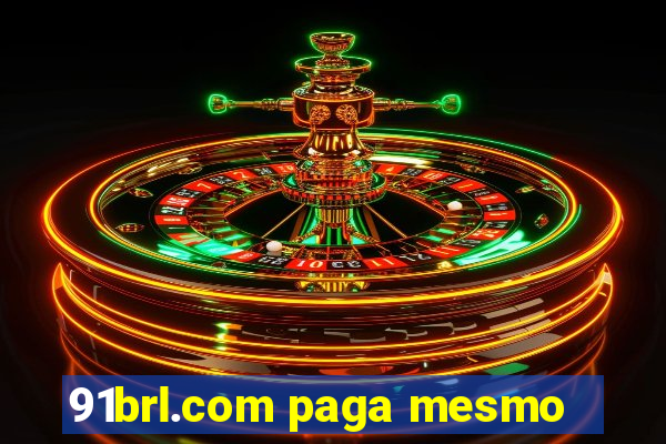 91brl.com paga mesmo